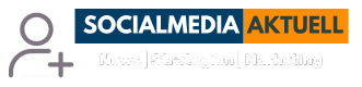 Social Media Aktuell
