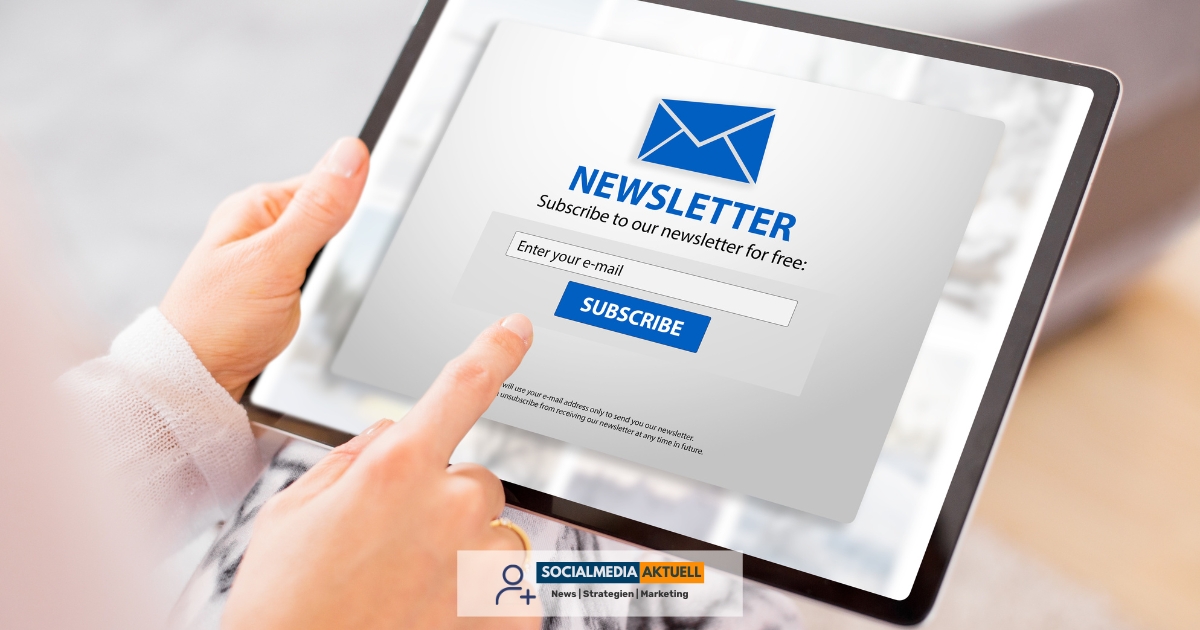 Newsletter‑Abonnenten gewinnen-Socialmedia-aktuell